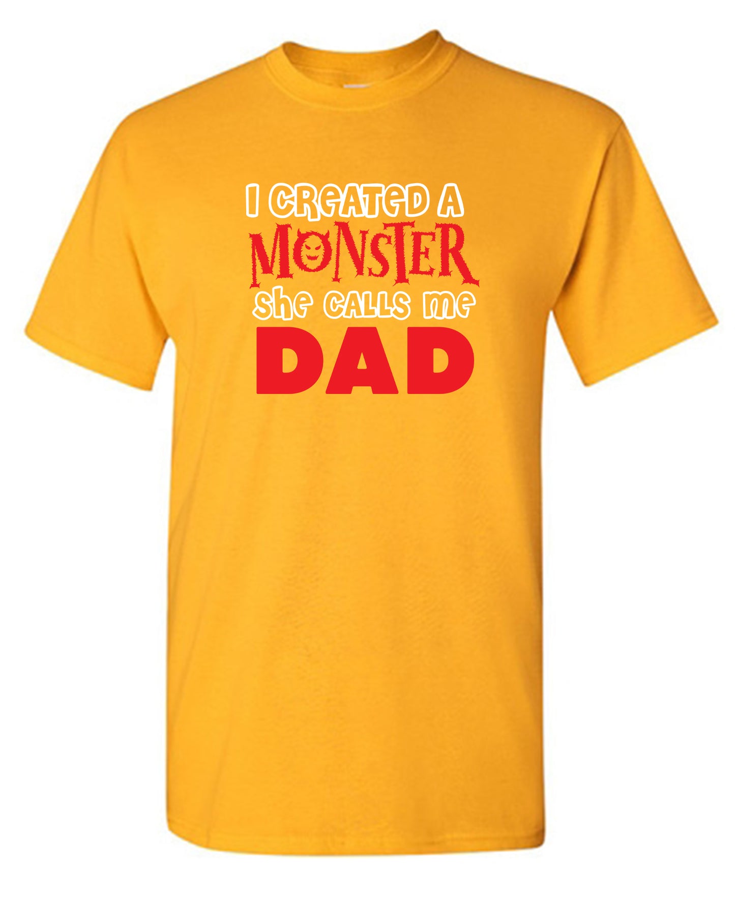 I created a Monster, She Calls me Dad