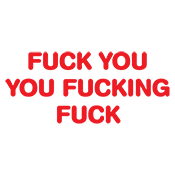 Fuck You You Fucking Fuck - Roadkill T Shirts