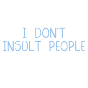 I Don't Insult People I Accurately T-Shirt