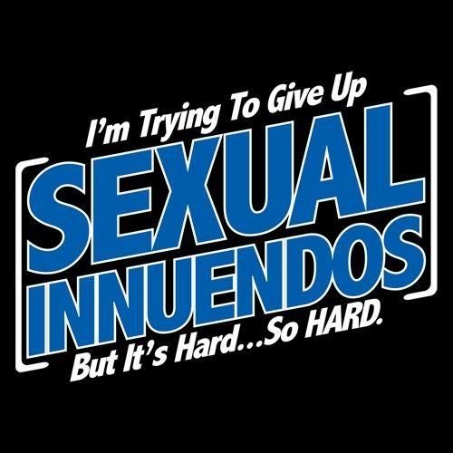 Im Trying To Give Up Sexual Innuendos Funny T Shirt Bad Idea T Shirts 7096