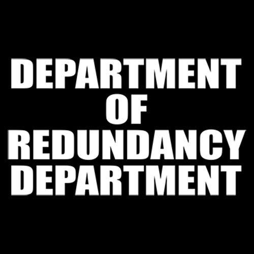 Department of redundancy clearance department