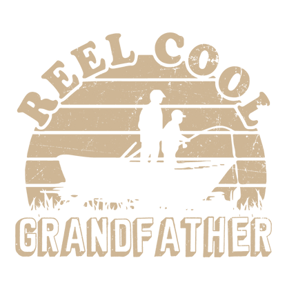 Funny T-Shirts design "Reel Cool Grand Father"