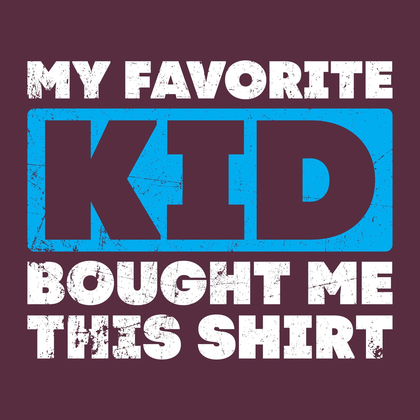 My Favourite Kid Bought Me this Shirt Fathers Day Tee - Roadkill T-Shirts