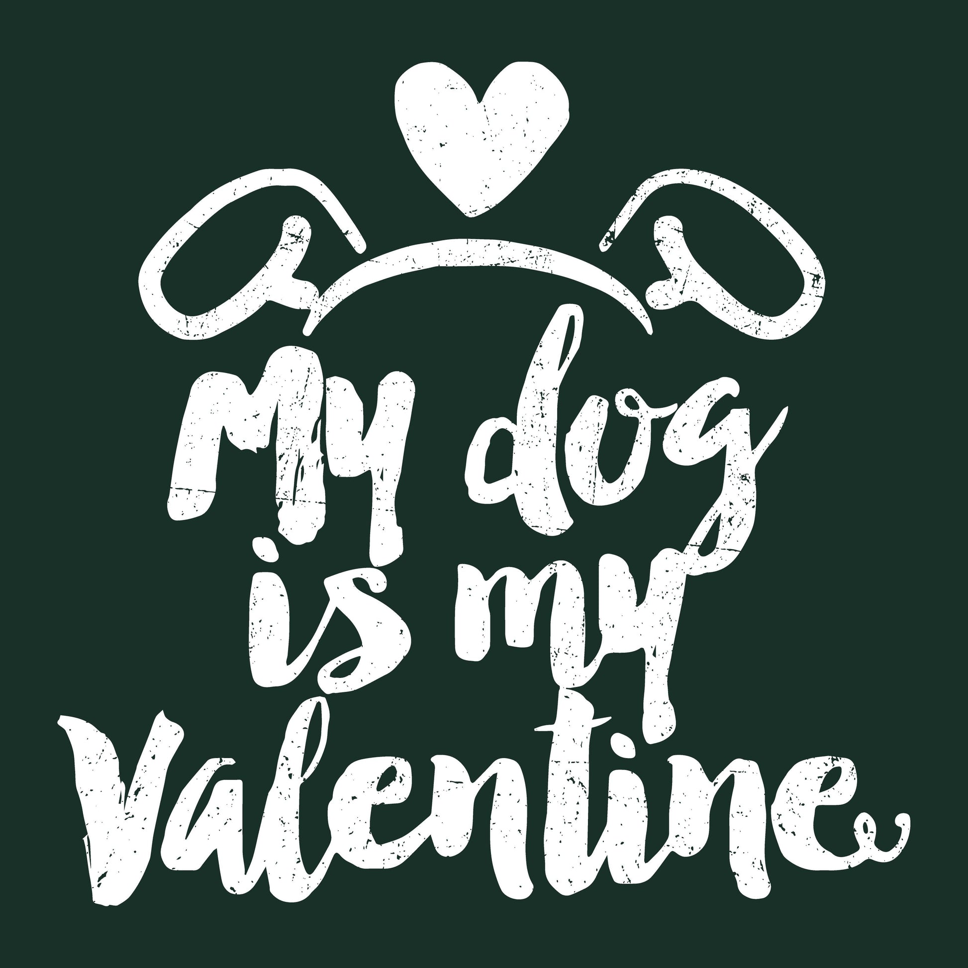 Funny T-Shirts design "My Dog is my Valentine Valentine Day T Shirt"