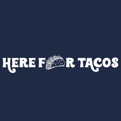 Funny T-Shirts design "Here for Tacos Tee"