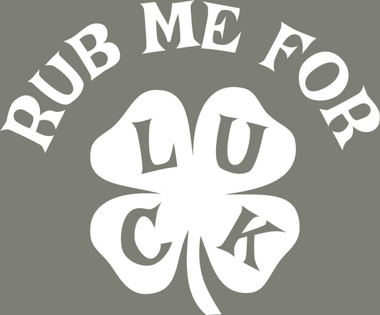 Rub Me for Luck, Clover Tee