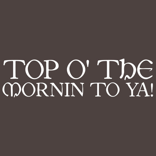 Top O' The Morning To Ya