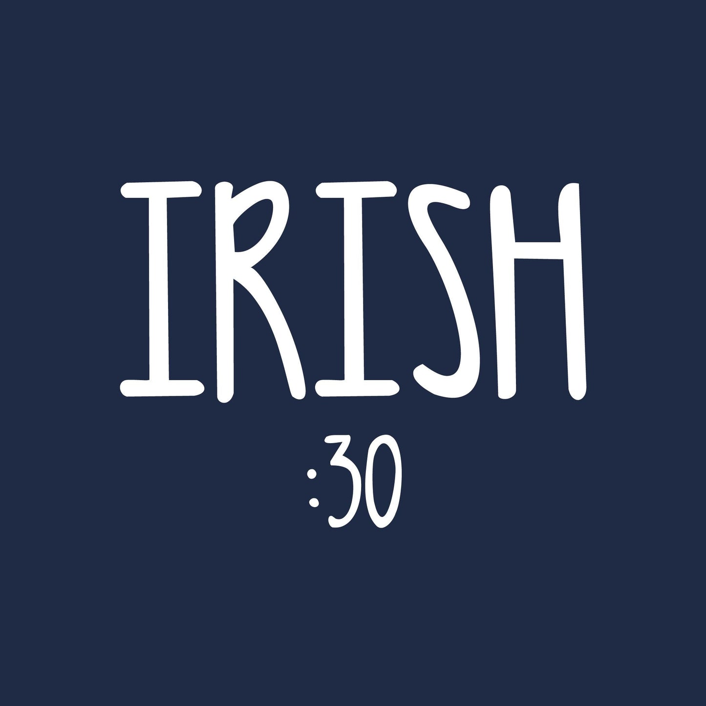 Irish 30 T Shirt