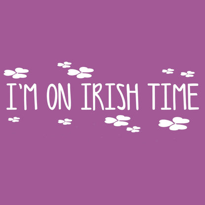 I'm On Irish Time Tee