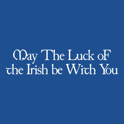 May the Luck of the Irish with You