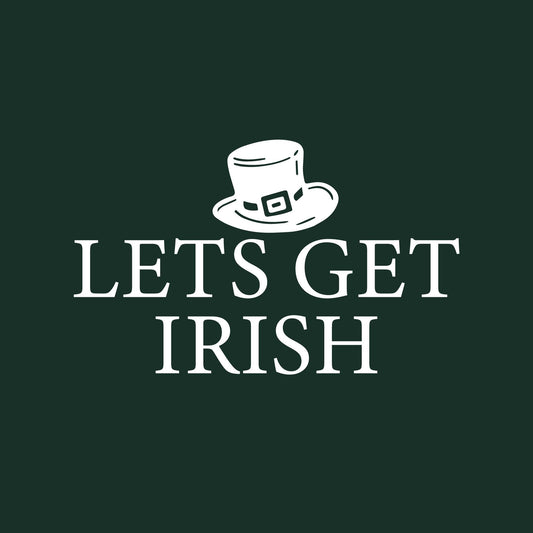 Lets Get Irish T Shirt