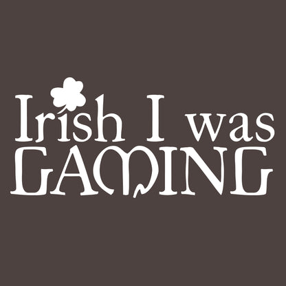 Irish I was Gaming Tee