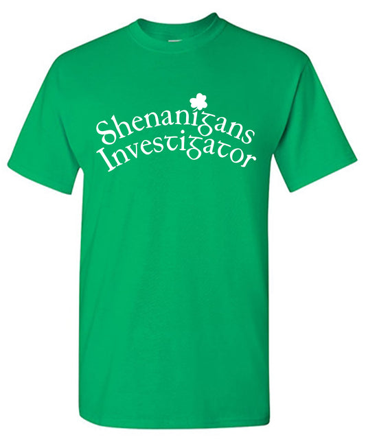 Shenanigans Investigator T Shirt