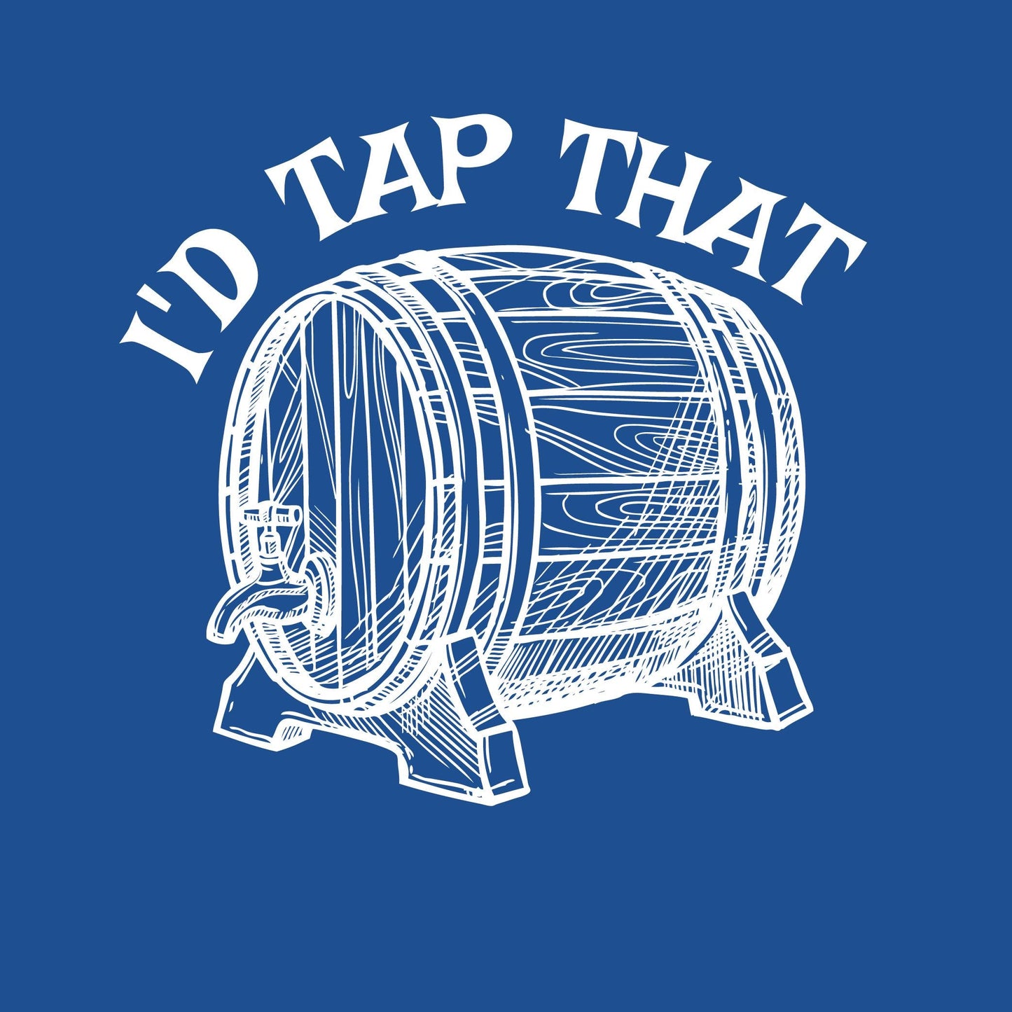 I'd Tap That