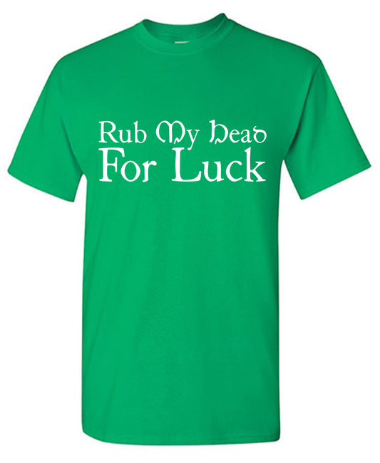 Rub my Head for Luck Tee
