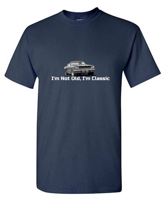 I'm not Old I am Classic