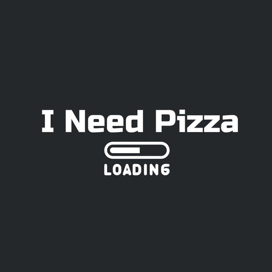 I need Pizza Loading…