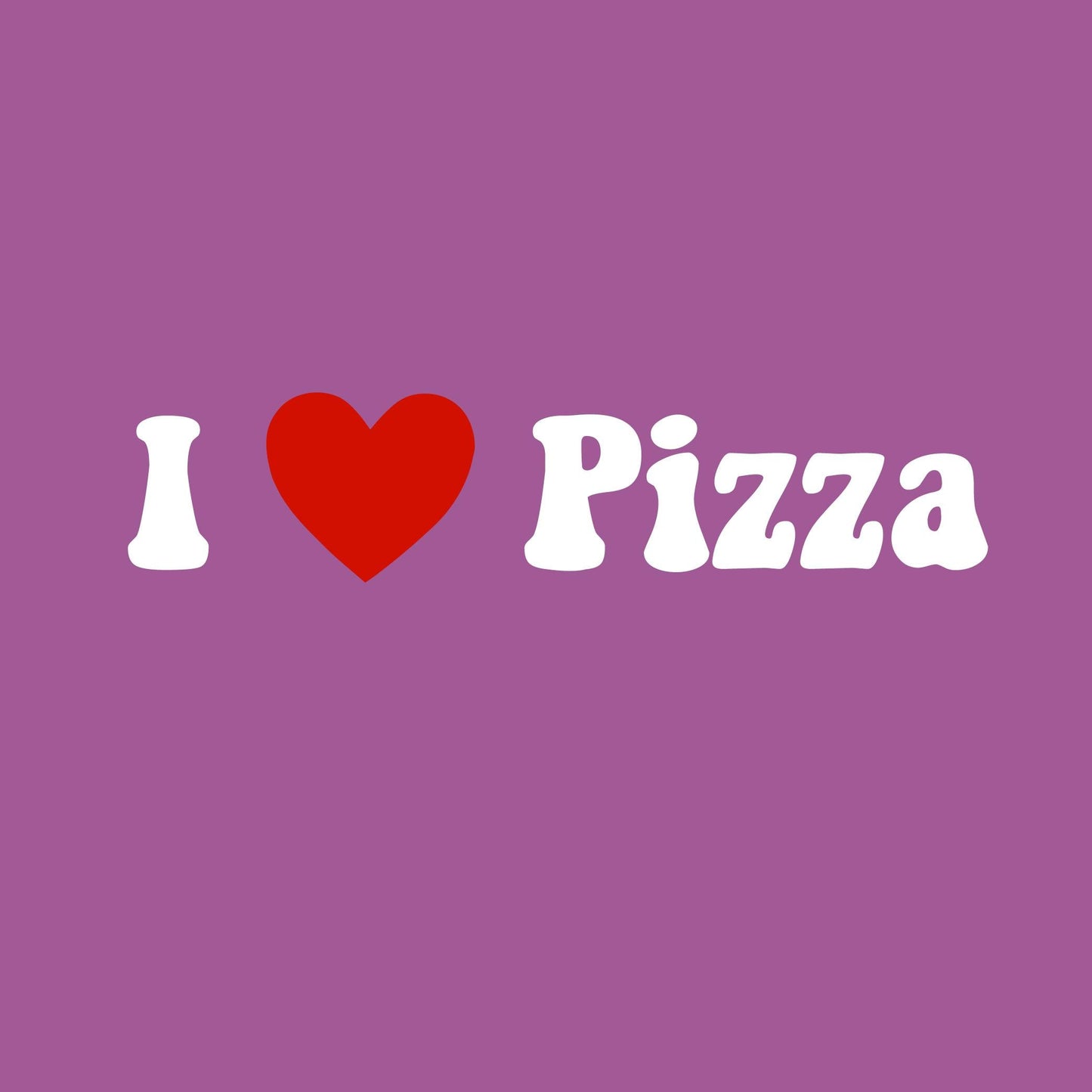 I Love Pizza T Shirt