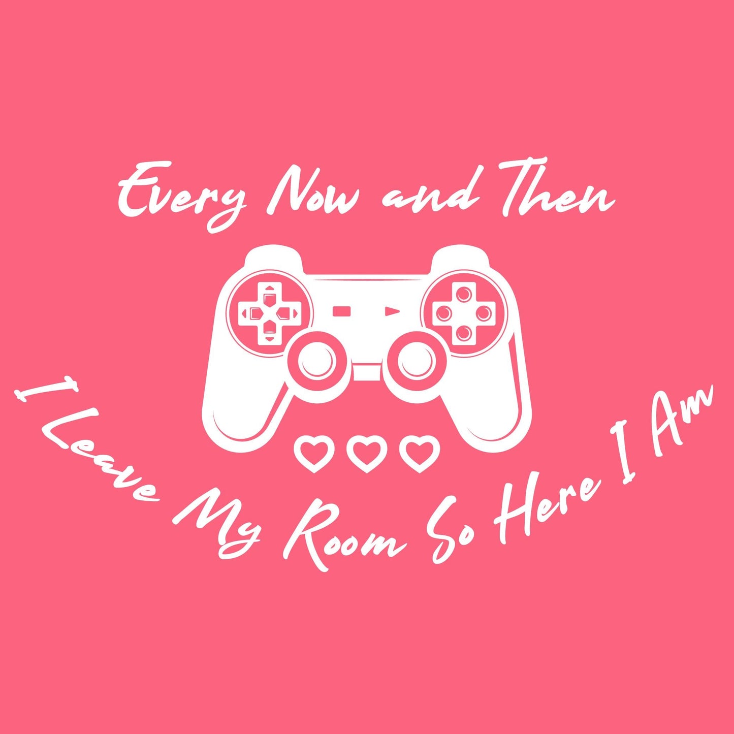Every now and then, I leave my room So here I am T Shirt
