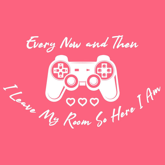 Every now and then, I leave my room So here I am T Shirt