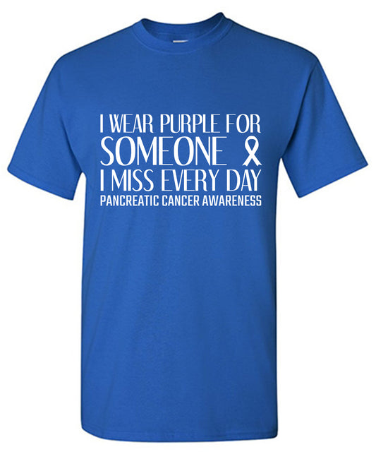 I wear Purple for Someone, I Miss Everyday Cancer Tees