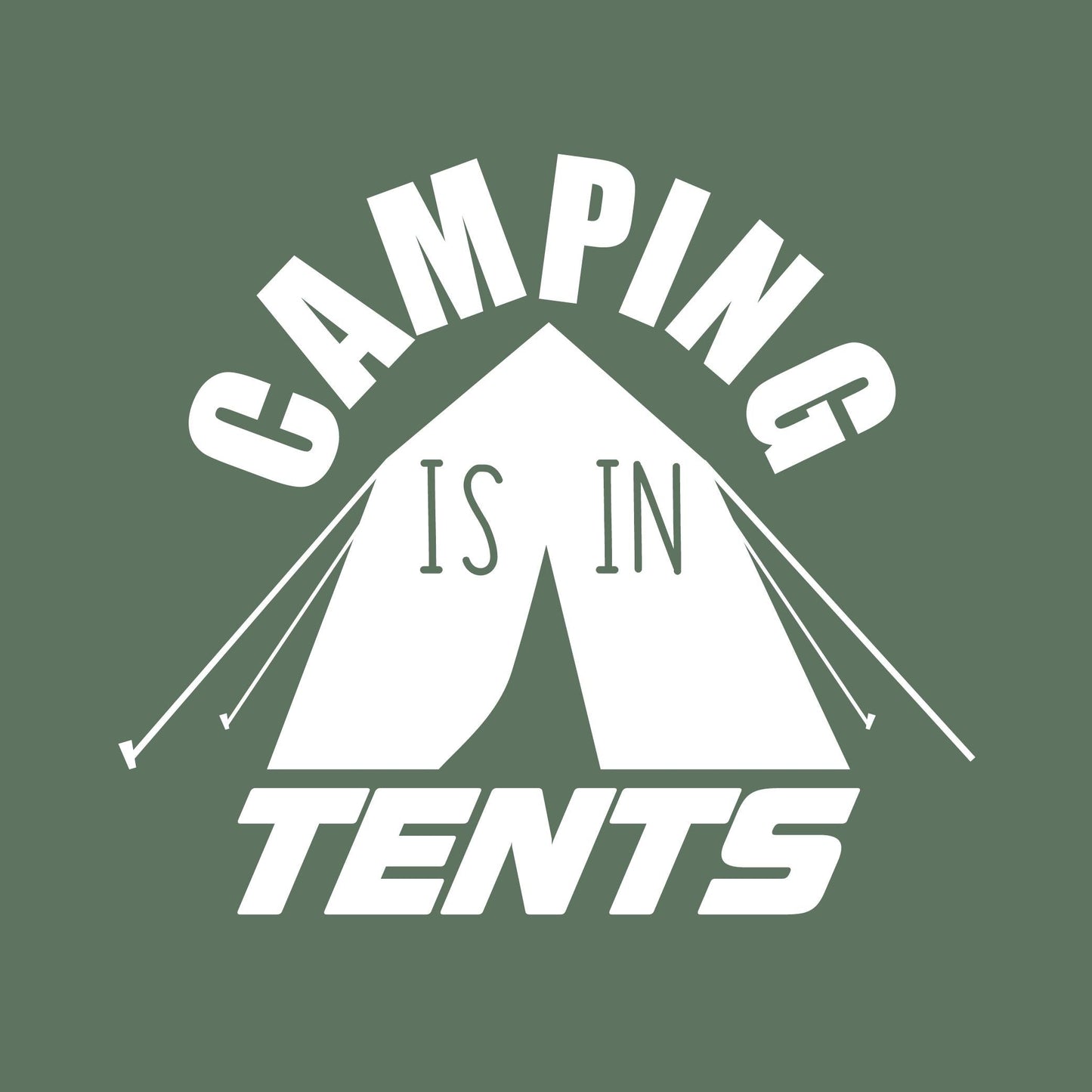 Camping is in Tents