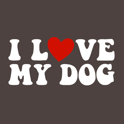 I Love my Dog