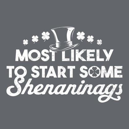 Most Likely to Start Some Shenanigans