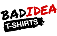 Products – Page 2 – Bad Idea T Shirts