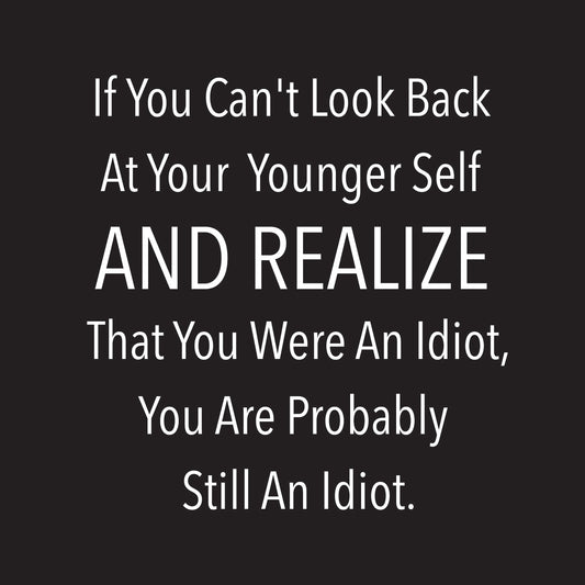If You Can't Look Back At Your Self