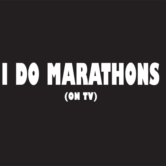 I Do Marathons On TV