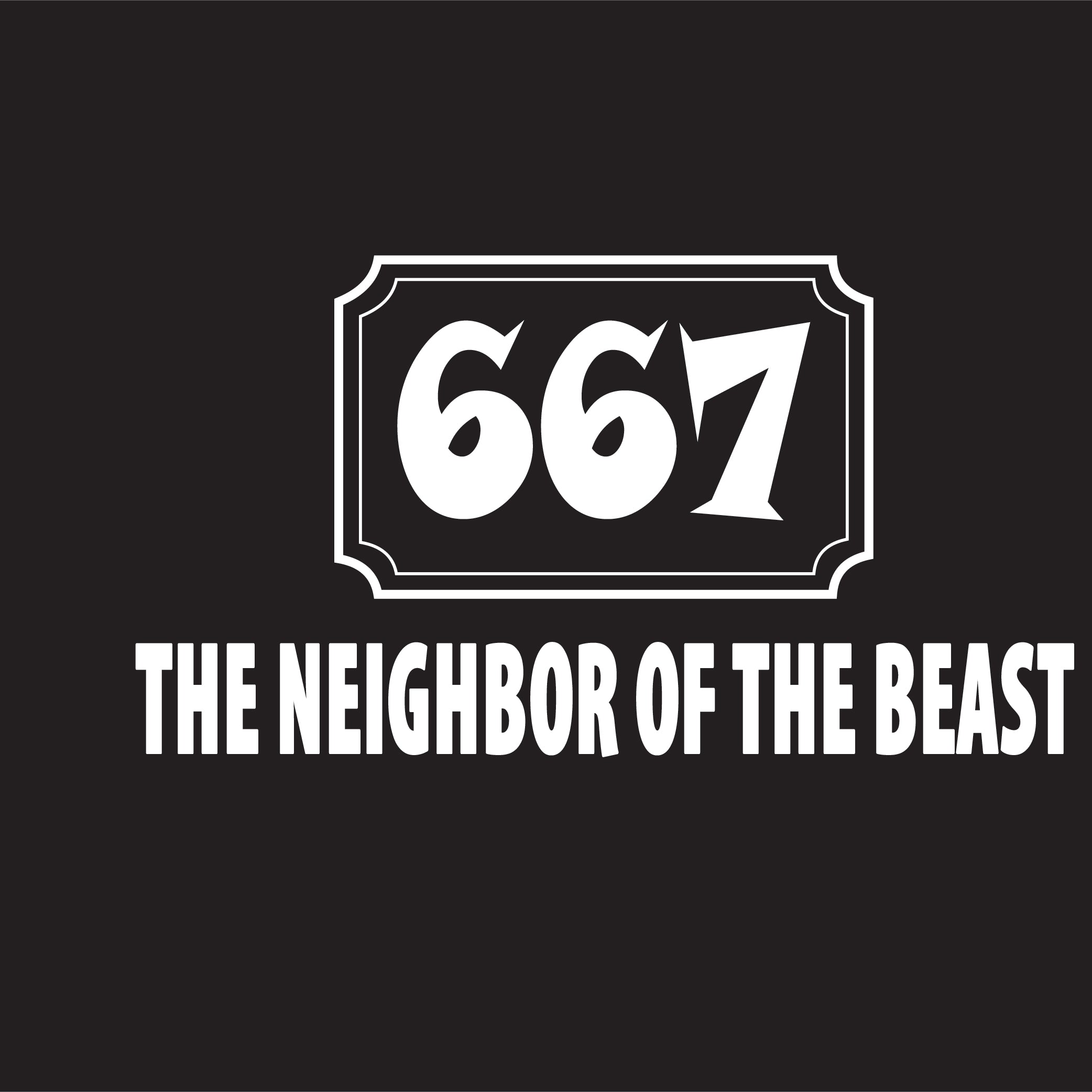 667 The Neighbor Of The Beast Bad Idea T Shirts